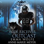 The Wide Receiver Outcast cover image