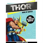 Thor: Book of Quotes (100+ Selected Quotes) cover image