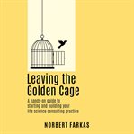 Leaving the Golden Cage cover image