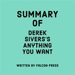 Summary of Derek Sivers's Anything You Want cover image