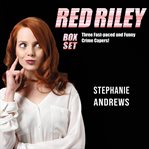 The Red Riley Adventures Box Set #1 : Red Riley Adventures cover image