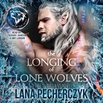 The Longing of Lone Wolves cover image