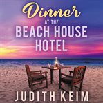 Dinner at the Beach House Hotel cover image
