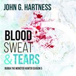 Blood, Sweat, & Tears cover image