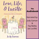 Love, Life, and Lucille cover image