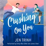 Crushing on You cover image