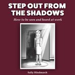 Step Out From the Shadows cover image