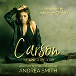 Carson : The Untold Story cover image