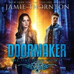 The One Door : Doormaker cover image