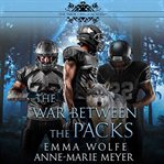The War Between the Packs cover image