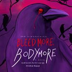 Bleed More, Bodymore cover image
