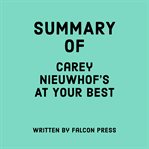 Summary of Carey Nieuwhof's at Your Best cover image