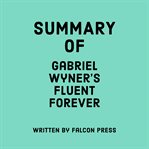 Summary of Gabriel Wyner's fluent forever cover image