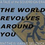 The World Revolves Around You cover image