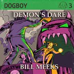 Demon's Dare : Dogboy Adventures cover image
