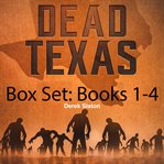Dead Texas Box Set : Books #1-4 cover image