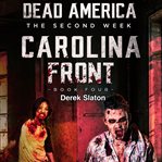 Carolina Front Pt 4 : Dead America: The Second Week cover image