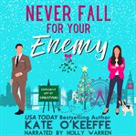 Never Fall For Your Enemy (Especially Not at Christmas) cover image