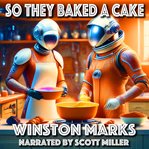 So They Baked a Cake cover image