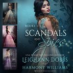 Scandals and spies regency romance boxed set, volume 1 cover image