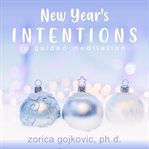 New year's intentions. A Guided Meditation cover image