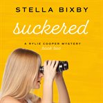 Suckered : a Rylie Cooper mystery. #2 cover image