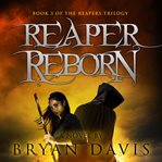 Reaper reborn : a novel cover image