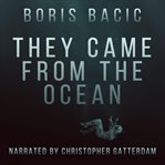 They came from the ocean cover image