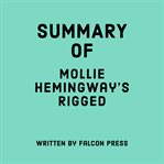 Summary of Mollie Hemingway's Rigged cover image