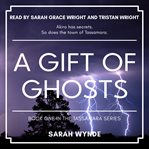 A gift of ghosts cover image