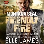 Montana seal friendly fire cover image