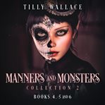 Manners and monsters. Collection 2 cover image