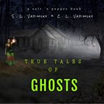 True Tales of Ghosts cover image