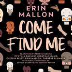 Come find me : a new play cover image