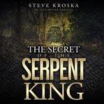 The secret of the serpent king cover image