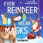 Even Reindeer Wear Masks cover image