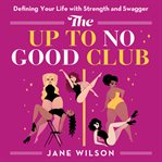The  Up to No Good Club cover image