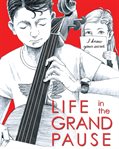 Life in the Grand Pause cover image