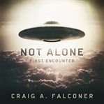 Not Alone : First Encounter cover image