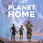The planet home: the complete trilogy cover image