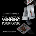 The Habits of Winning Poker Players cover image