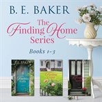 The finding home series. Books 1-3 cover image
