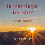 Is Marriage for Me? cover image