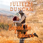 Beyond the shadows : a Christian romance cover image