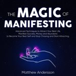 The Magic of Manifesting cover image