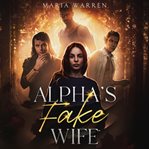 Alpha's fake wife cover image