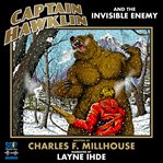 Captain hawklin and the invisible enemy cover image