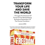 Transform Your Life and Save the World cover image