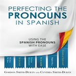 Perfecting the Pronouns in Spanish cover image