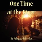 One Time at the River cover image